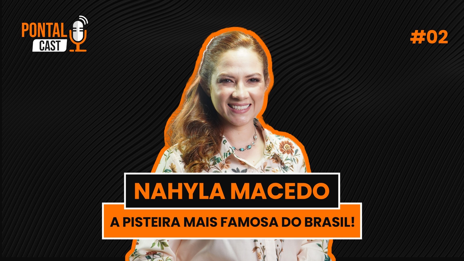 A pisteira mais famosa do Brasil: confira alguns destaques do 2º episódio do Pontal Cast